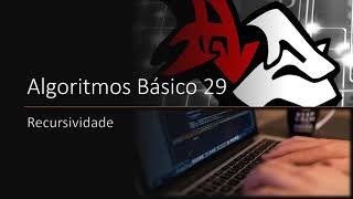 Algoritmos Básico 29: Recursividade