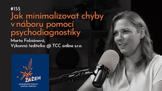 155 | Marta Fabiánová | Jak minimalizovat chyby v náboru pomocí psychodiagnostiky