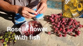 Cooking and eating Roselle flower with fish//Traditional recipe of Roselle flower//Village Life