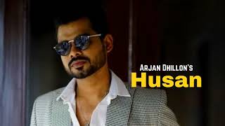 Husan Arjan Dhillon|Arjan Dhillon new songs