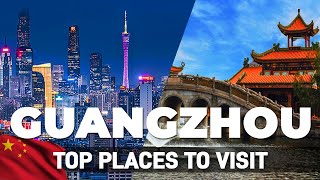 Best 6 Things To Do In Guangzhou China - Guangzhou Travel Guide