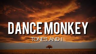 Tones And I - Dance Monkey (Lyrics)