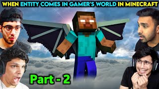 When Entity Comes in Gamer's World in Minecraft Part - 2 || When Entity Comes Part - 2