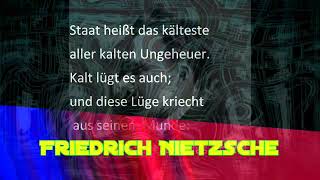 Friedrich Nietzsche: Staat heißt das kälteste aller kalten Ungeheuer. Kalt lügt es auch; und......