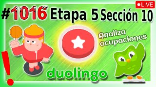 🟢APRENDIENDO INGLES con DUOLINGO - Etapa 5 - Sección 10 👉 UNIDAD: Analiza ocupaciones - DIA 1016 🟢