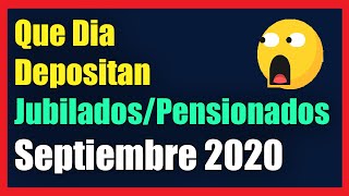 Que Día DEPOSITAN a JUBILADOS y PENSIONADOS [Deposito SEPTIEMBRE] 2020