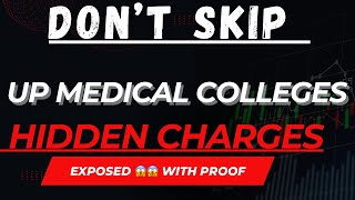 EXPOSED 😱😱; HIDDEN CHARGES OF medical college of UTTAR PRADESH || HIDDEN FEES IN UP pvt college