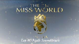 Miss World 2024 | Top 40 Walk Soundtrack