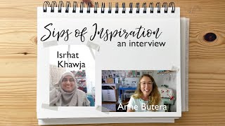 Sips of Inspiration: an Interview with Ishrat Khawja