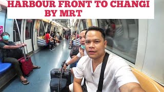 HARBOUR FRONT TO CHANGI AIRPORT BY MRT