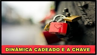 CADEADO E O CORAÇÃO   - DINÂMICAS | QUEBRA GELO PARA CÉLULAS