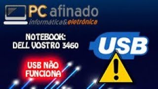 REPARO DELL VOSTRO 3460 - NÃO FUNCIONA NENHUMA PORTA USB