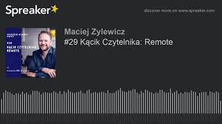 #29 Kącik Czytelnika: Remote