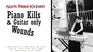 Piano Kills & Guitar only Wounds - Nurit Peled-Kirstein (מתוך האלבום "זמן סיגריה")