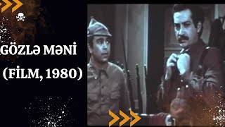 Gözlə məni (film, 1980) @AzerbaycanFilmleriFraqmentler