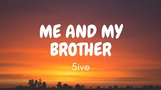 5ive - "Me And My Brother" (Lyric Video)