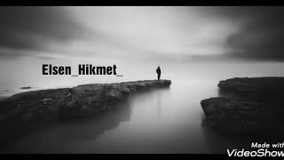 Ayrılıq - Elsen_Hikmet_ 2019 şeir