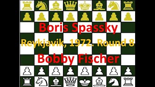 Bobby Fischer (blancas) vs Boris Spassky (negras) Campeonato mundial.  Reykjavik, 1972. Round 8