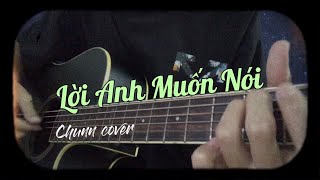 [Nhạc 8 9x bất hủ] Lời Anh Muốn Nói - The Men | guitar cover | Chunn