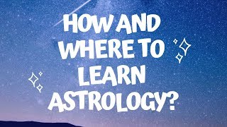 How and Where to learn Vedic Astrology?