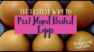 Fastest Way to Peel Hard Boiled Eggs