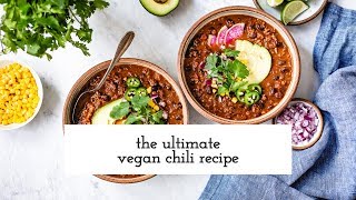 The Best Ever Easy Vegan Chili Recipe