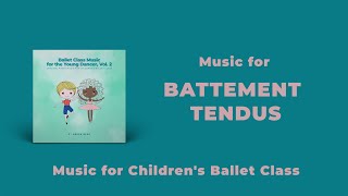 Battement Tendu Music for Children's Ballet Classes