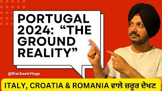 PORTUGAL LATEST UPDATE ! Portugal 2024: Ground Reality Exposed || Riar Saab Vlogs