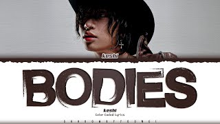 keshi 'Bodies' Lyrics (케시 Bodies 가사) [Color Coded_Eng] | ShadowByYoongi