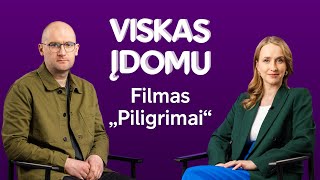 VISKAS ĮDOMU: aukščiausiai įvertintas Lietuvos filmas „Piligrimai“