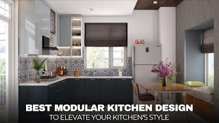 Best Modular Kitchen Design to Elevate Your kitchen's Style #kitchendesign