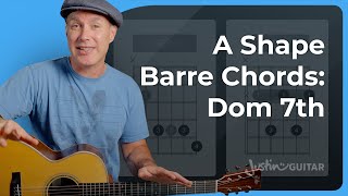 A Shape Barre Chords: Dominant 7ths (perfect for Blues!)