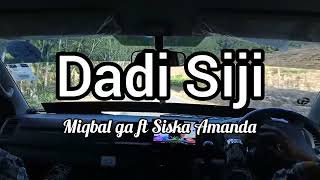 dadi siji miqbal ga ft siska amanda (lirik lagu) #dadisiji #miqbalga #viraltiktok