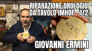 Giovanni Ermini: Riparazione Orologio da Tavolo Imhof Anni '70 - 1/2. Imhof Clock Repair