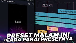 PRESET MALAM INI KECE PARAHHH!! GAK NGERTI XML? TONTON VIDEONYA SAMPE HABIS