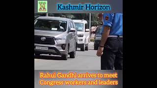 Rahul Gandhi arrives to meet Congress workers and leaders