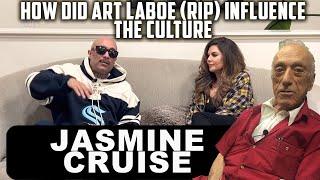 JASMINE CRUISE HOW DID ART LABOE (RIP) INFLUENCE  THE CULTURE