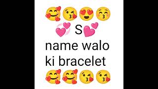 Choose your name first letter and see your bracelets🤗🤗😘 ll choose game 😍😍