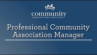 CAI Designations - Professional Community Association Manager (PCAM)