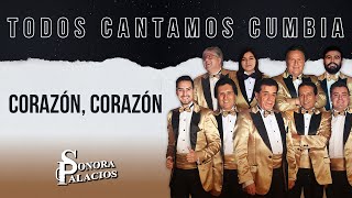 Sonora Palacios, José Alfredo Fuentes - Corazón, Corazón | Todos Cantamos Cumbia