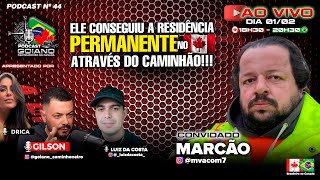 ELE CONSEGUIU A RESIDÊNCIA PERMANENTE NO CANADÁ ATRAVÉS DO CAMINHÃO / PODCAST  Nº 44