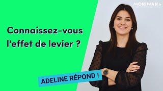 💡 Connaissez-vous l'effet de levier ?