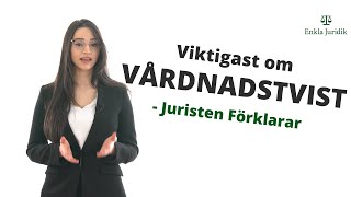 Vårdnadstvist | Tips & råd till dig som förälder | Juristen Förklarar