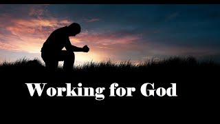 Working for God – Revealing Essential Scripture – Christian Devotional