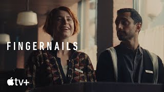 Fingernails— Official Trailer | Apple TV+