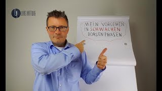 Mein Vorgehen in schwachen Börsenphasen