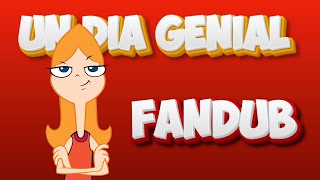 Candace - Un Día Genial  FANDUB (¨Phineas y Ferb, La Película: Candace Contra El Universo¨)