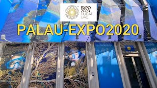 Palau Pavilion Dubai Expo 2020 I Peace and Tranquility coexist with Sustainable eco-Tourism #EXPOUAE