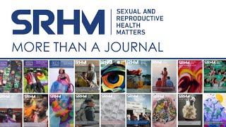 A brief description of the SRHM Journal by Executive Editor, Dr. Emma Pitchforth