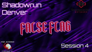 Shadowrun 6e Denver False Flag Session 4